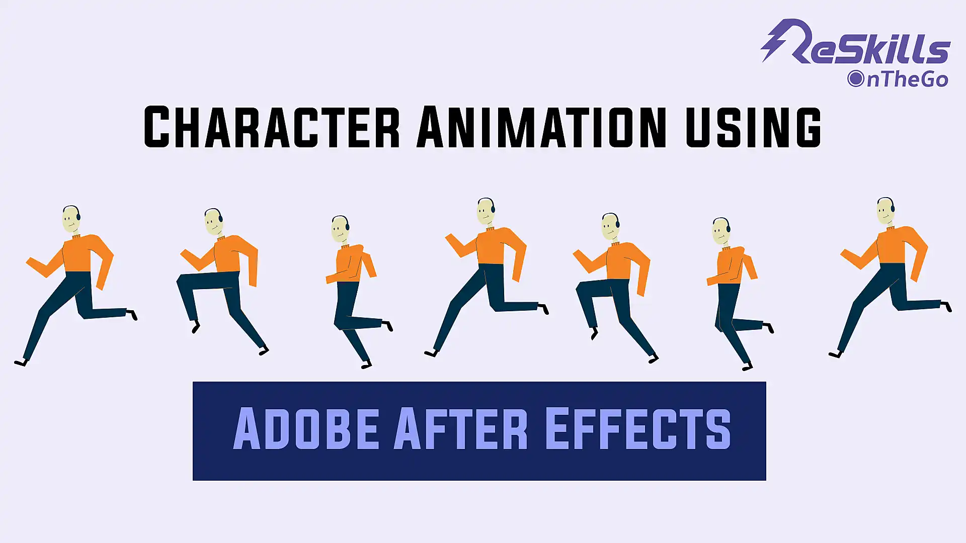 Character Animation using Adobe After Effects - ReSkills